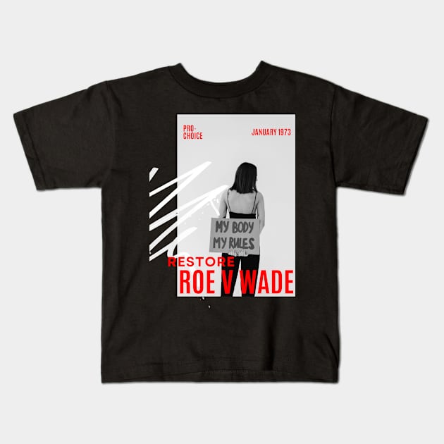 abortion, Restore Roe V Wade Kids T-Shirt by Santag